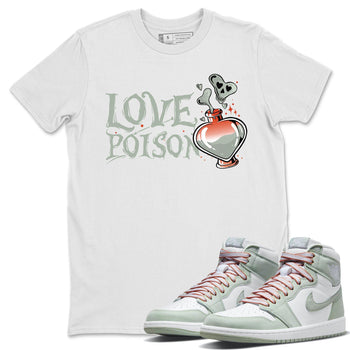 Jordan 1 Seafoam Sneaker Match Tees Love Poison Sneaker Tees Jordan 1 Seafoam Sneaker Release Tees Unisex Shirts