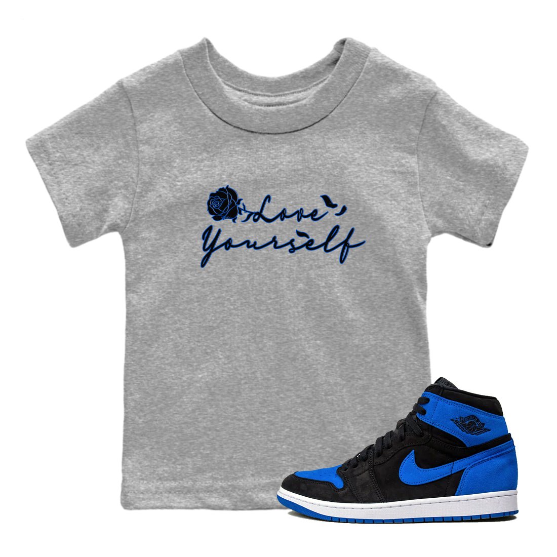 Air Jordan 1 Royal Reimagined shirt to match jordans Love Yourself sneaker tees Air Jordan 1 High OG Royal Reimagined SNRT Sneaker Tees Sneaker Matching Shirt Baby Toddler Heather Grey 1 T-Shirt