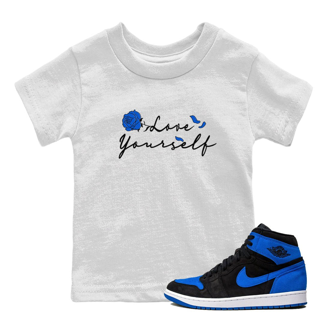 Air Jordan 1 Royal Reimagined shirt to match jordans Love Yourself sneaker tees Air Jordan 1 High OG Royal Reimagined SNRT Sneaker Tees Sneaker Matching Shirt Baby Toddler White 1 T-Shirt