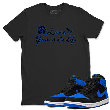 Air Jordan 1 Royal Reimagined shirt to match jordans Love Yourself sneaker tees Air Jordan 1 High OG Royal Reimagined SNRT Sneaker Tees Sneaker Matching Shirt Unisex Black 1 T-Shirt