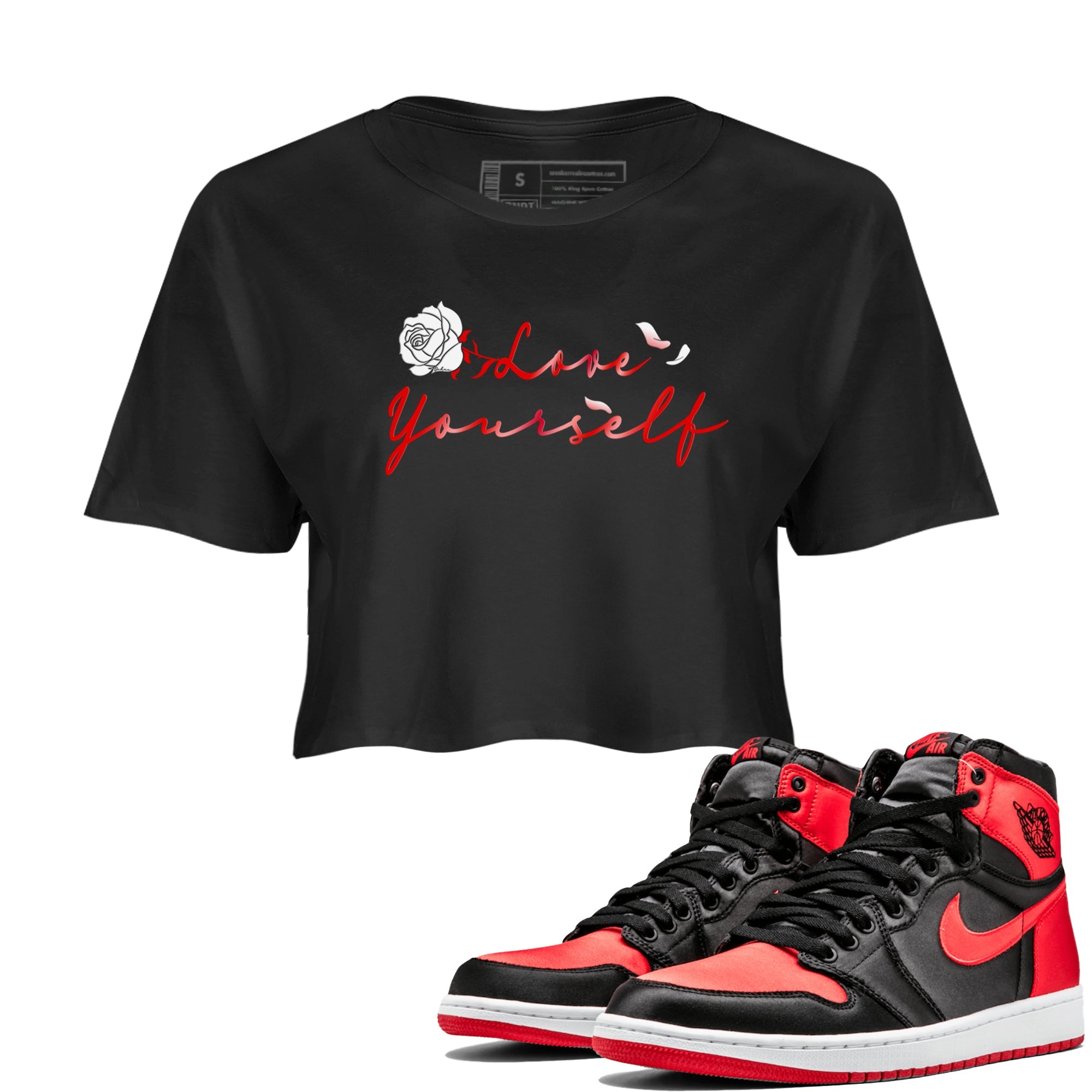 Jordan 1 High OG Satin Bred shirt to match jordans Love Yourself sneaker tees Air Jordan 1 Satin Bred SNRT Sneaker Tees Casual Crew Neck T-Shirt Black 1 Crop T-Shirt