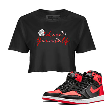 Jordan 1 High OG Satin Bred shirt to match jordans Love Yourself sneaker tees Air Jordan 1 Satin Bred SNRT Sneaker Tees Casual Crew Neck T-Shirt Black 1 Crop T-Shirt