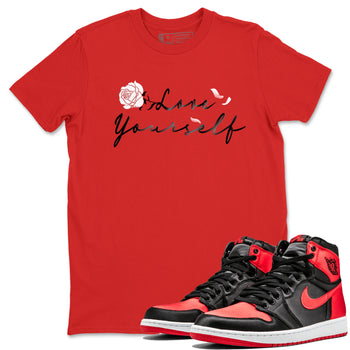Jordan 1 High OG Satin Bred shirt to match jordans Love Yourself sneaker tees Air Jordan 1 Satin Bred SNRT Sneaker Tees Casual Crew Neck T-Shirt Unisex Red 1 T-Shirt