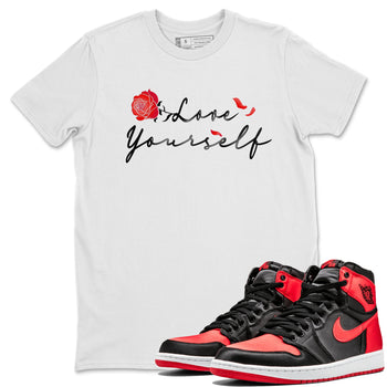Jordan 1 High OG Satin Bred shirt to match jordans Love Yourself sneaker tees Air Jordan 1 Satin Bred SNRT Sneaker Tees Casual Crew Neck T-Shirt Unisex White 1 T-Shirt