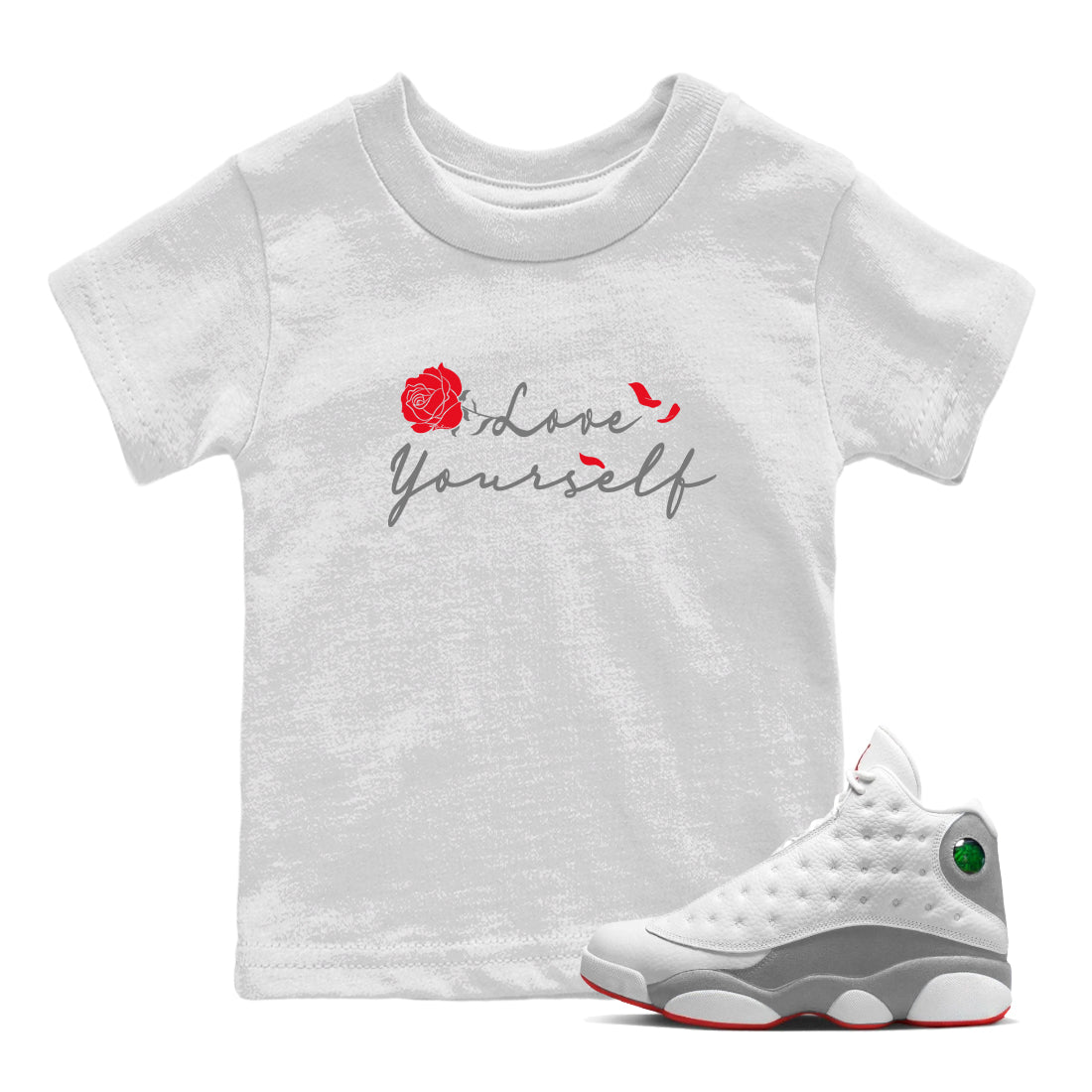 Air Jordan 13 Wolf Grey shirt to match jordans Love Yourself sneaker tees AJ13 Wolf Grey SNRT Sneaker Release Tees Baby Toddler White 1 T-Shirt
