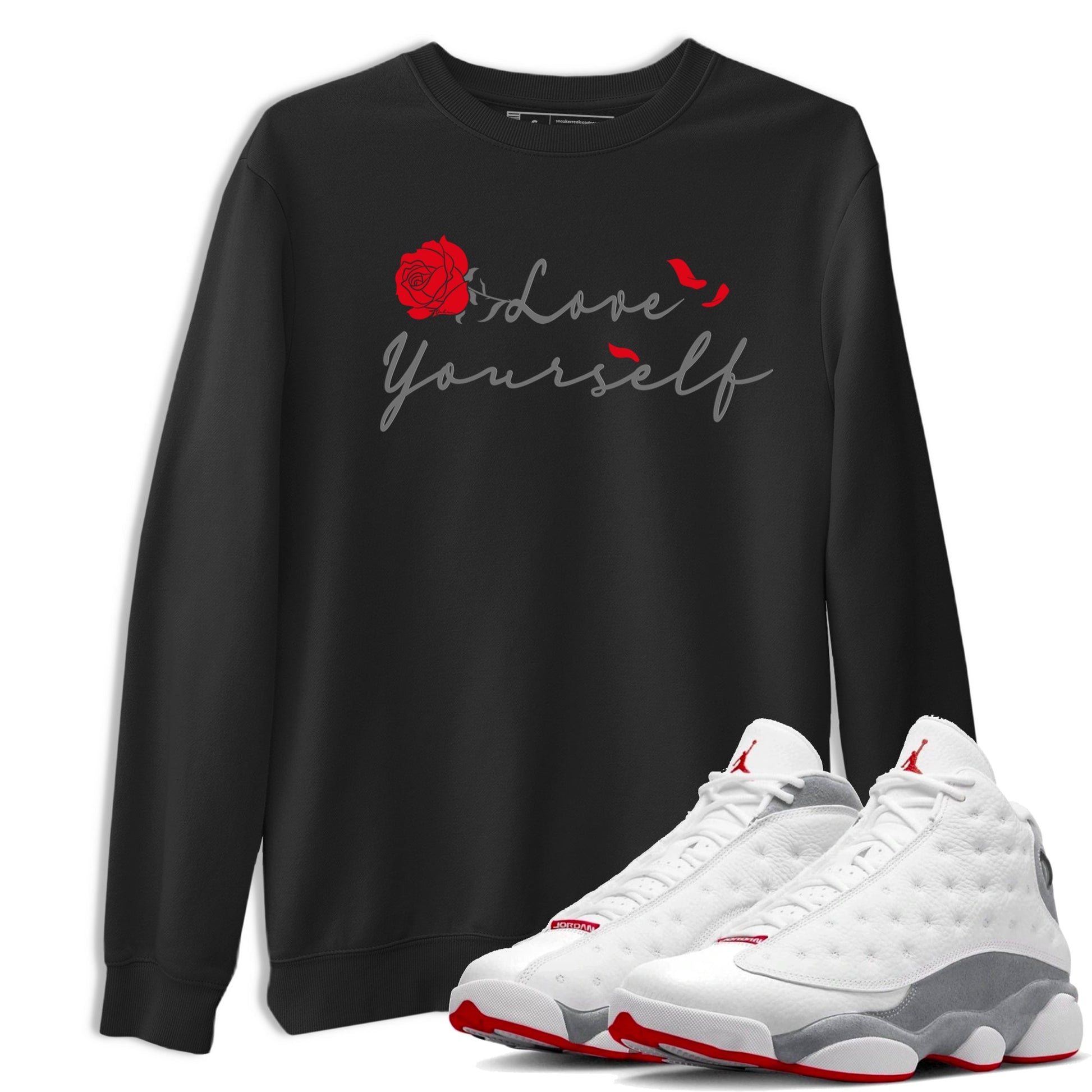 Air Jordan 13 Wolf Grey shirt to match jordans Love Yourself sneaker tees AJ13 Wolf Grey SNRT Sneaker Release Tees Unisex Black 1 T-Shirt