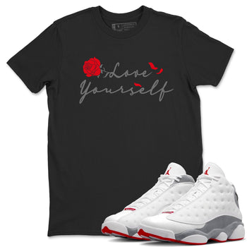 Air Jordan 13 Wolf Grey shirt to match jordans Love Yourself sneaker tees AJ13 Wolf Grey SNRT Sneaker Release Tees Unisex Black 1 T-Shirt