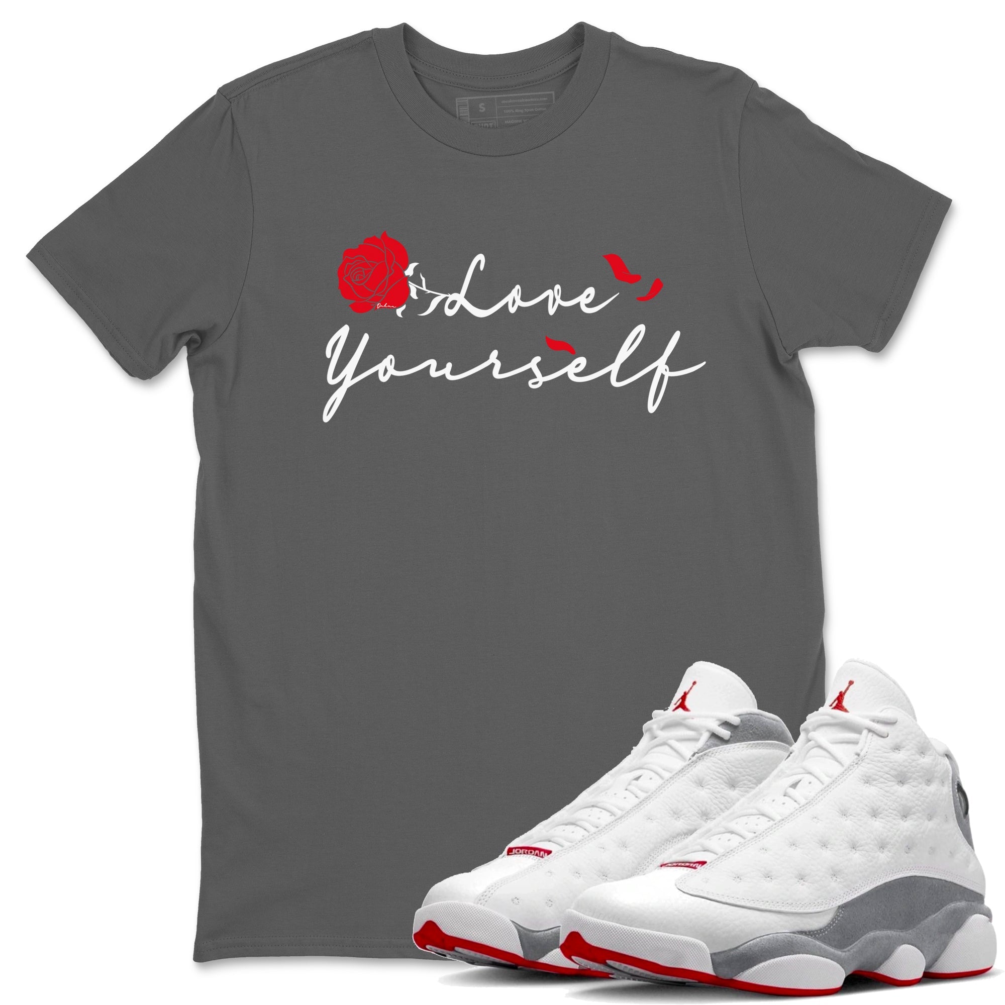 Air Jordan 13 Wolf Grey shirt to match jordans Love Yourself sneaker tees AJ13 Wolf Grey SNRT Sneaker Release Tees Unisex Cool Grey 1 T-Shirt