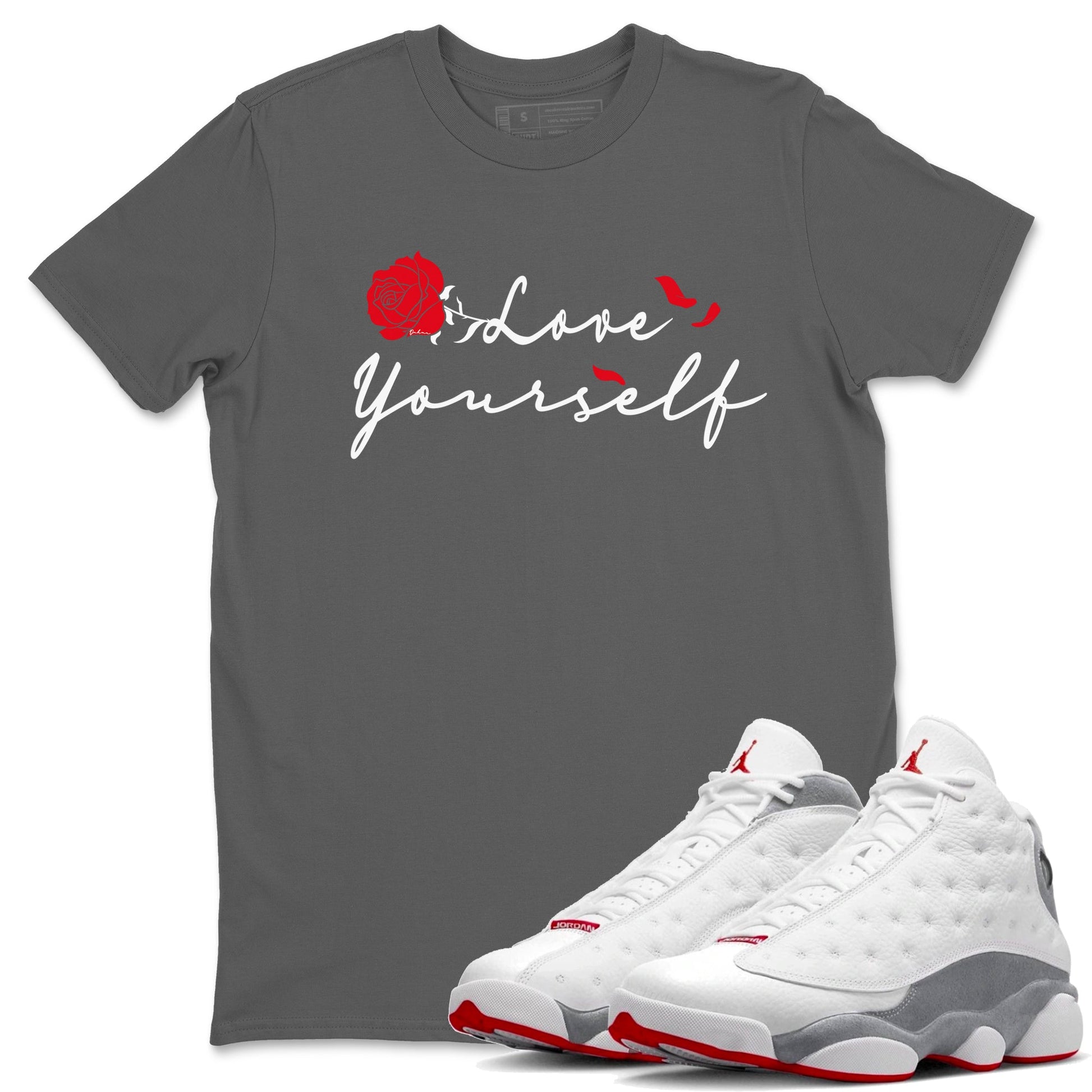 Air Jordan 13 Wolf Grey shirt to match jordans Love Yourself sneaker tees AJ13 Wolf Grey SNRT Sneaker Release Tees Unisex Cool Grey 1 T-Shirt