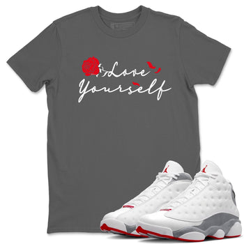 Air Jordan 13 Wolf Grey shirt to match jordans Love Yourself sneaker tees AJ13 Wolf Grey SNRT Sneaker Release Tees Unisex Cool Grey 1 T-Shirt