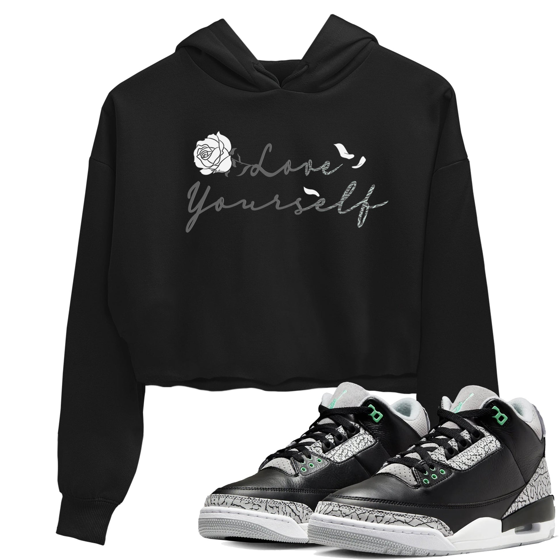 3s Green Glow shirt to match jordans Love Yourself sneaker tees Air Jordan 3 Green Glow SNRT Sneaker Release Tees Black 1 crop length shirt