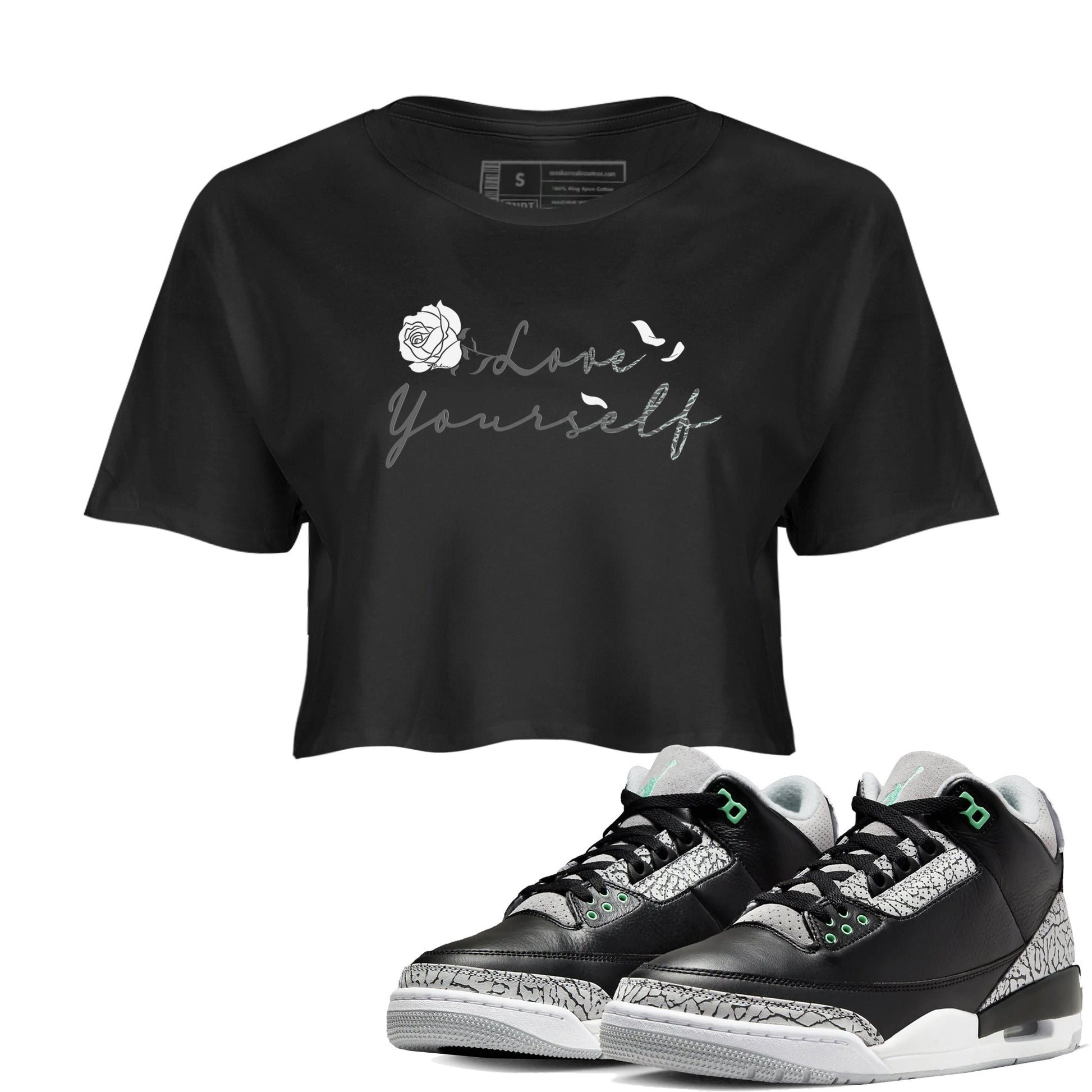 3s Green Glow shirt to match jordans Love Yourself sneaker tees Air Jordan 3 Green Glow SNRT Sneaker Release Tees Black 1 crop length shirt