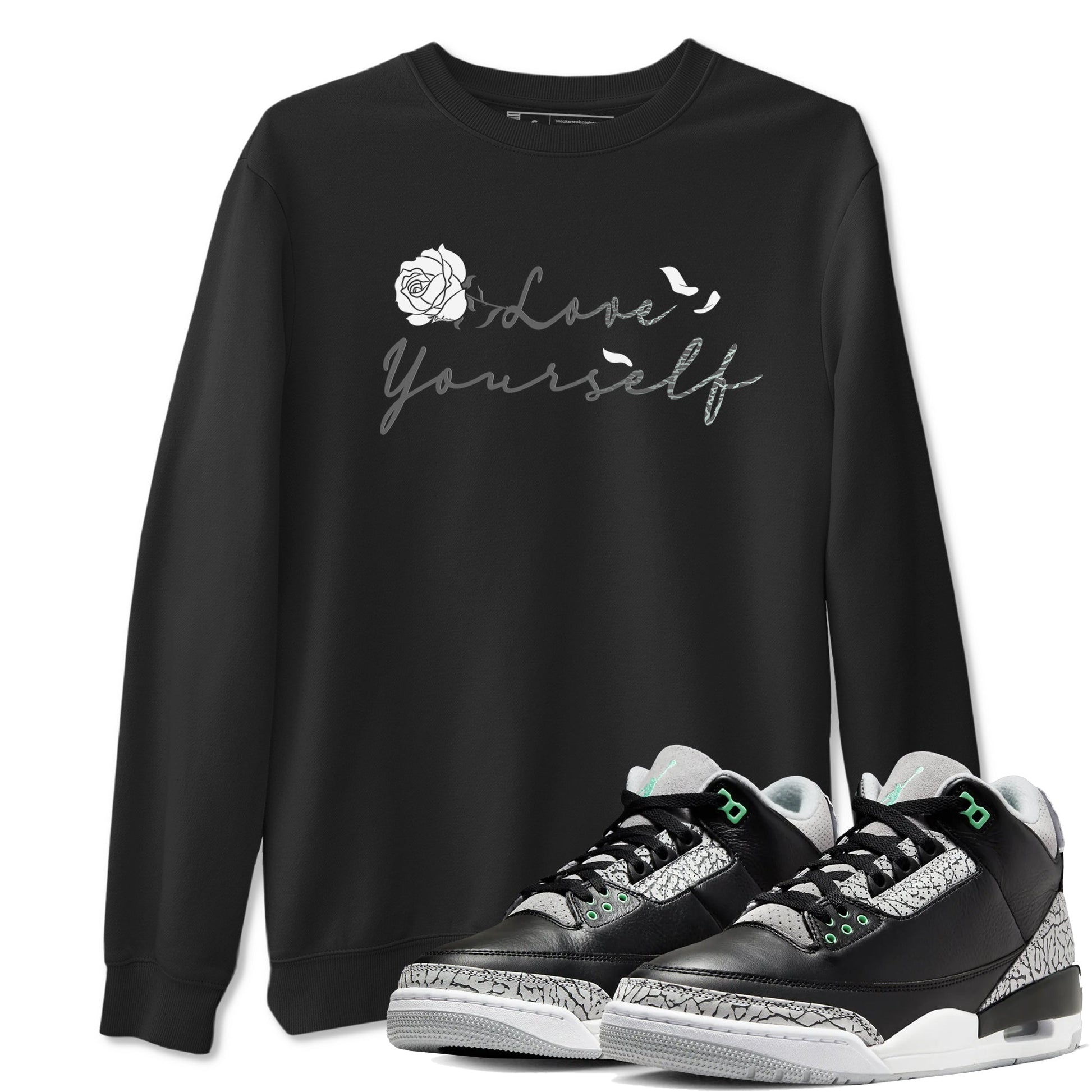 3s Green Glow shirt to match jordans Love Yourself sneaker tees Air Jordan 3 Green Glow SNRT Sneaker Release Tees unisex cotton Black 1 crew neck shirt