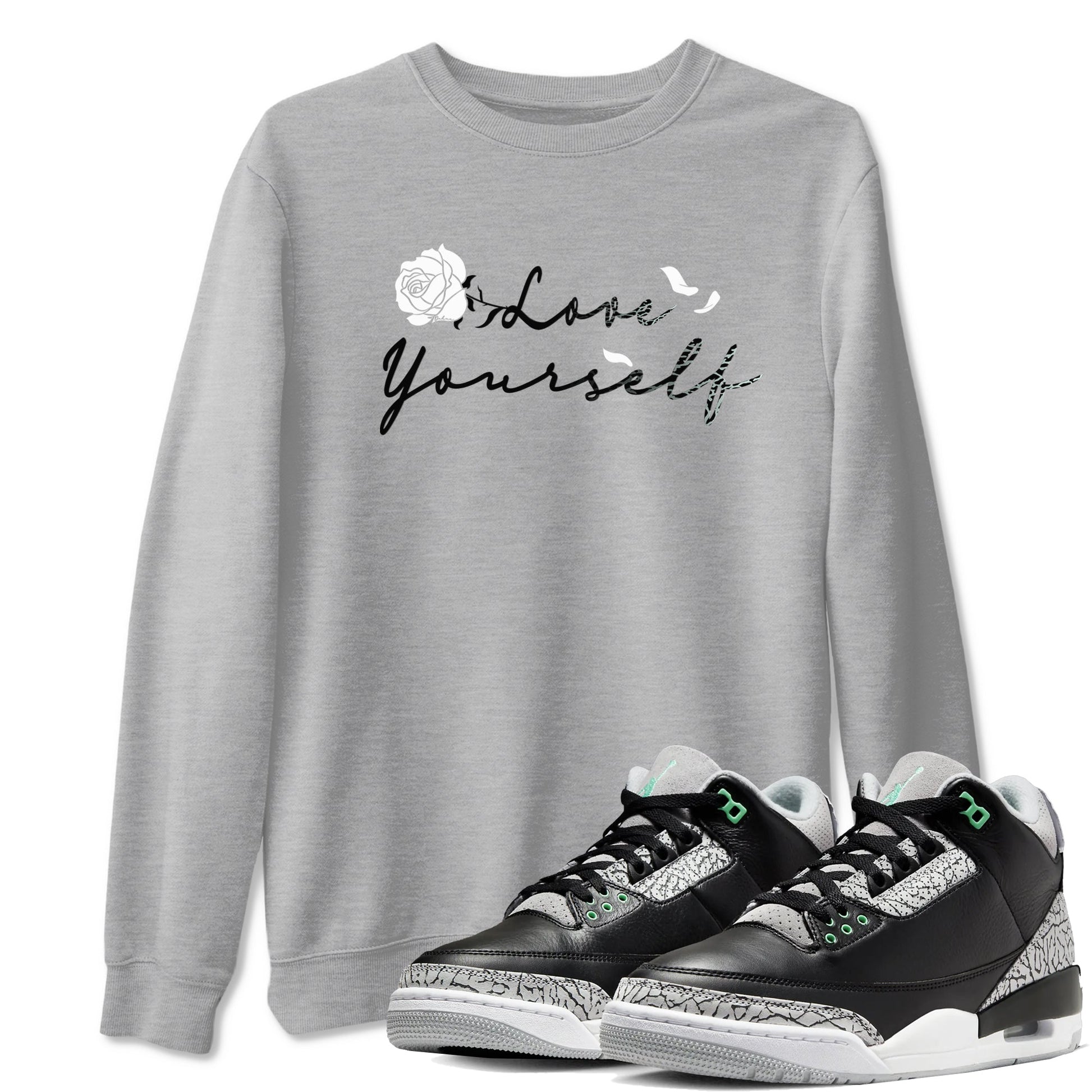 3s Green Glow shirt to match jordans Love Yourself sneaker tees Air Jordan 3 Green Glow SNRT Sneaker Release Tees unisex cotton Heather Grey 1 crew neck shirt
