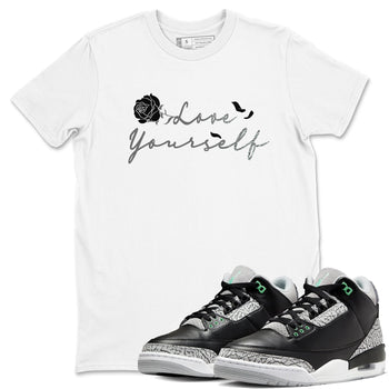 3s Green Glow shirt to match jordans Love Yourself sneaker tees Air Jordan 3 Green Glow SNRT Sneaker Release Tees unisex cotton White 1 crew neck shirt