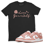 Dunk Low WMNS Rose Whisper shirt to match jordans Love Yourself sneaker tees Dunk Low WMNS Rose Whisper SNRT Sneaker Release Tees Unisex Black 1 T-Shirt