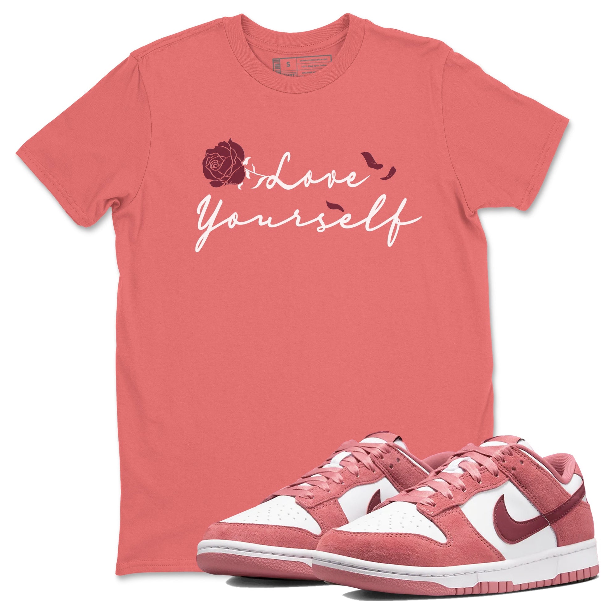 Dunk Valentine's Day shirt to match jordans Love Yourself sneaker tees Special Valentine Shirt Dunk Valentine's Day SNRT Sneaker Release Tees unisex cotton Coral 1 crew neck shirt
