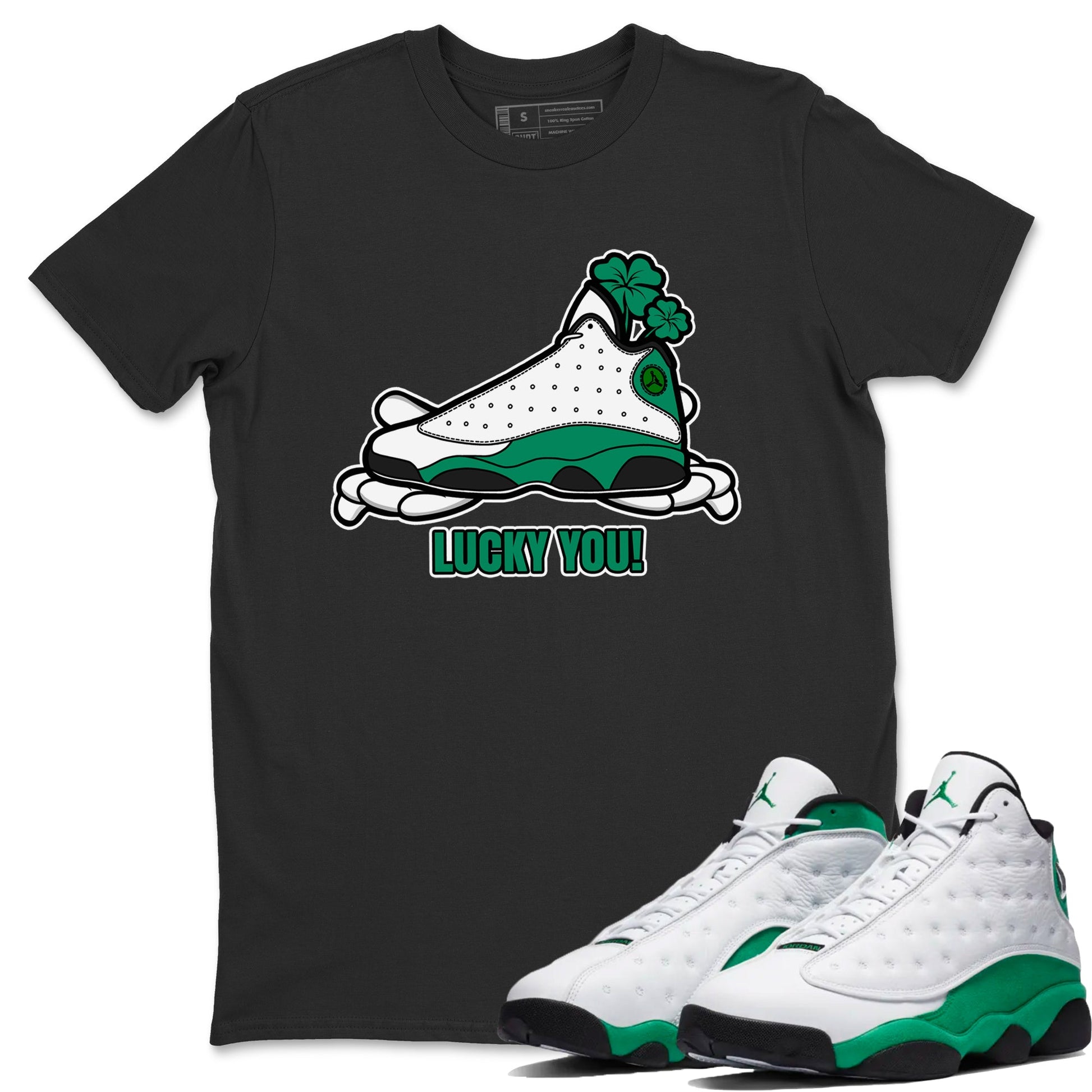Air Jordan 13 Lucky Green shirt to match jordans Lucky You sneaker tees AJ13 Lucky Green SNRT Sneaker Release Tees Unisex Black 1 T-Shirt