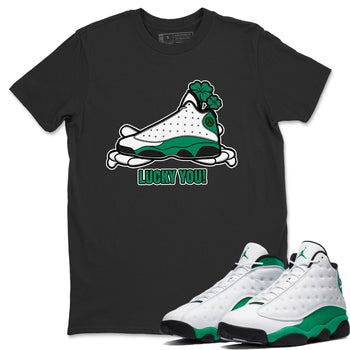 Air Jordan 13 Lucky Green shirt to match jordans Lucky You sneaker tees AJ13 Lucky Green SNRT Sneaker Release Tees Unisex Black 1 T-Shirt