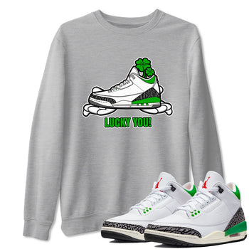 Air Jordan 3 Lucky Green shirt to match jordans Lucky You sneaker tees AJ3 Lucky Green SNRT Sneaker Release Tees Unisex Heather Grey 1 T-Shirt
