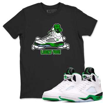 Air Jordan 5 Lucky Green shirt to match jordans Lucky You sneaker tees AJ5 Lucky Green SNRT Sneaker Release Tees Unisex Black 1 T-Shirt