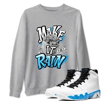 9s Powder Blue shirt to match jordans Make It Rain sneaker tees Air Jordan 9 Powder Blue SNRT Sneaker Release Tees unisex cotton Heather Grey 1 crew neck shirt
