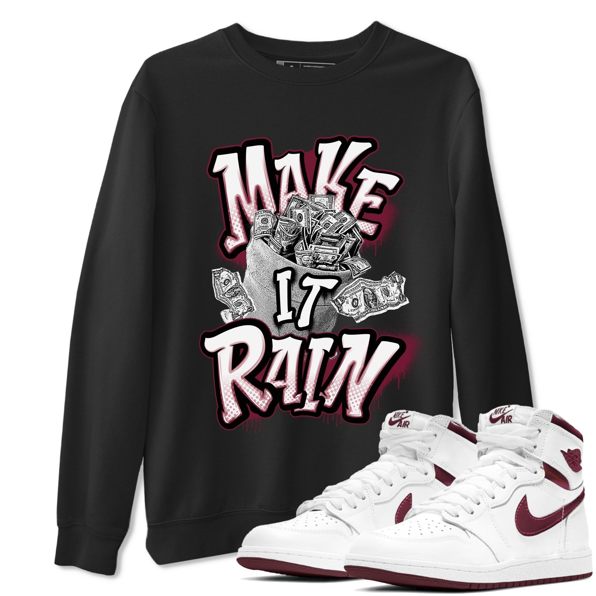 Air Jordan 1 Metalic Burgundy shirt to match jordans Make It Rain Money sneaker tees AJ1 Metalic Burgundy SNRT Sneaker Release Tees unisex cotton Black 1 crew neck shirt