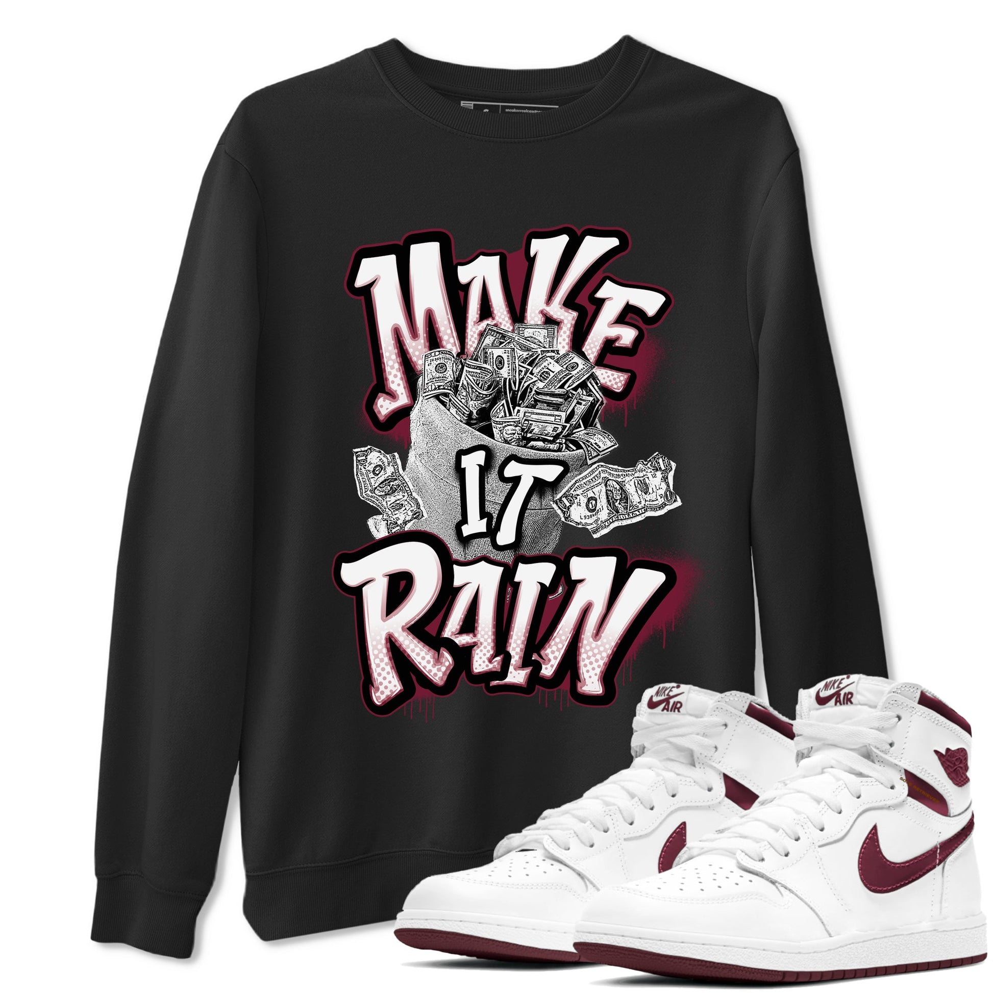 Air Jordan 1 Metalic Burgundy shirt to match jordans Make It Rain Money sneaker tees AJ1 Metalic Burgundy SNRT Sneaker Release Tees unisex cotton Black 1 crew neck shirt