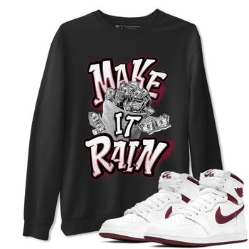 Air Jordan 1 Metalic Burgundy shirt to match jordans Make It Rain Money sneaker tees AJ1 Metalic Burgundy SNRT Sneaker Release Tees unisex cotton Black 1 crew neck shirt