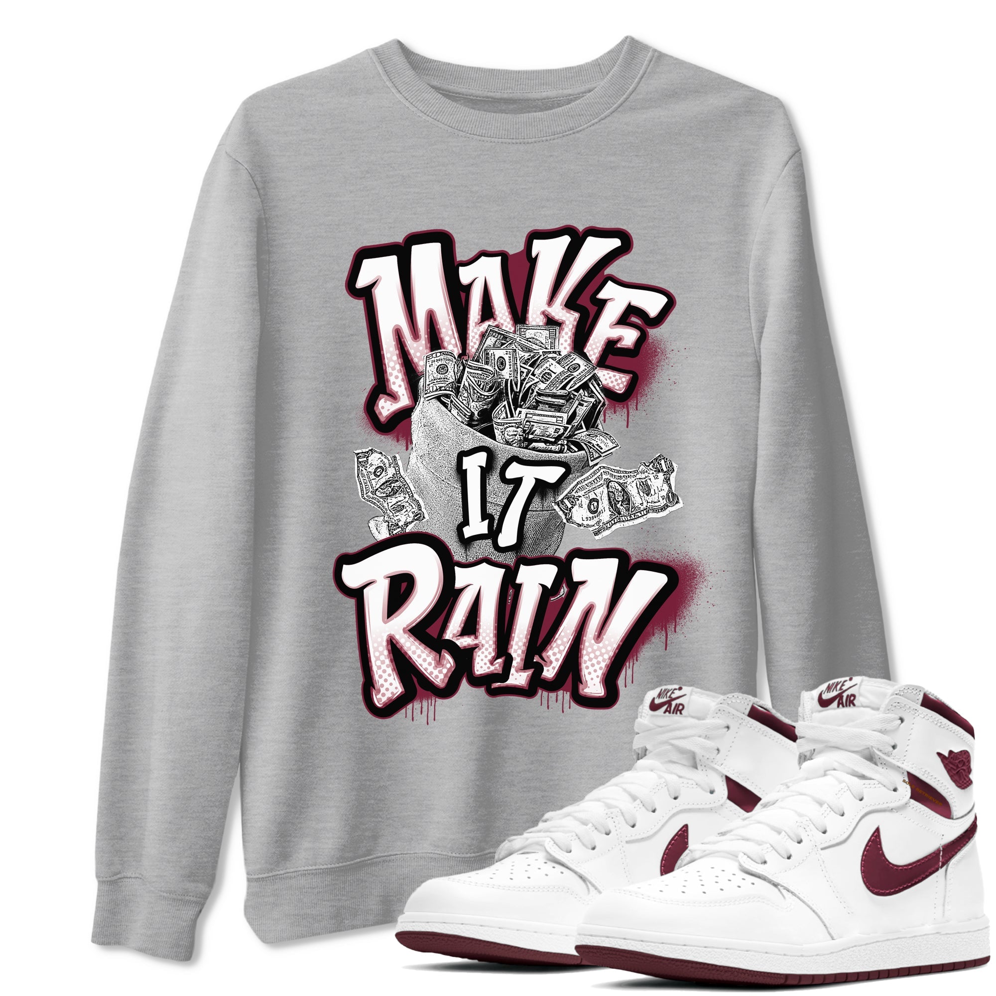 Air Jordan 1 Metalic Burgundy shirt to match jordans Make It Rain Money sneaker tees AJ1 Metalic Burgundy SNRT Sneaker Release Tees unisex cotton Heather Grey 1 crew neck shirt