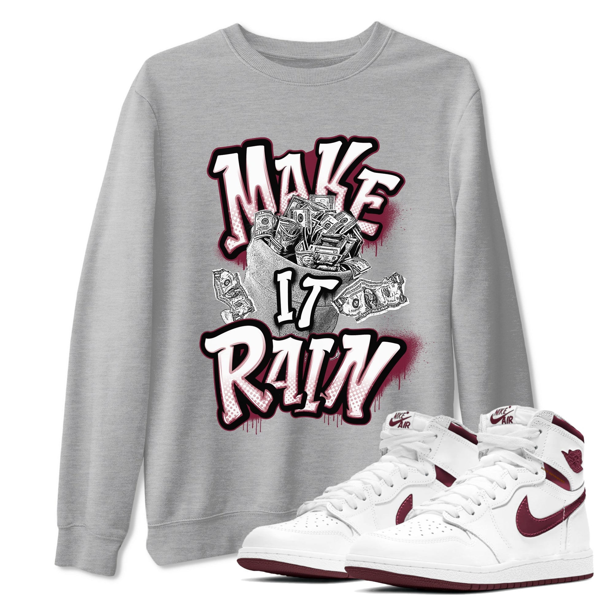 Air Jordan 1 Metalic Burgundy shirt to match jordans Make It Rain Money sneaker tees AJ1 Metalic Burgundy SNRT Sneaker Release Tees unisex cotton Heather Grey 1 crew neck shirt