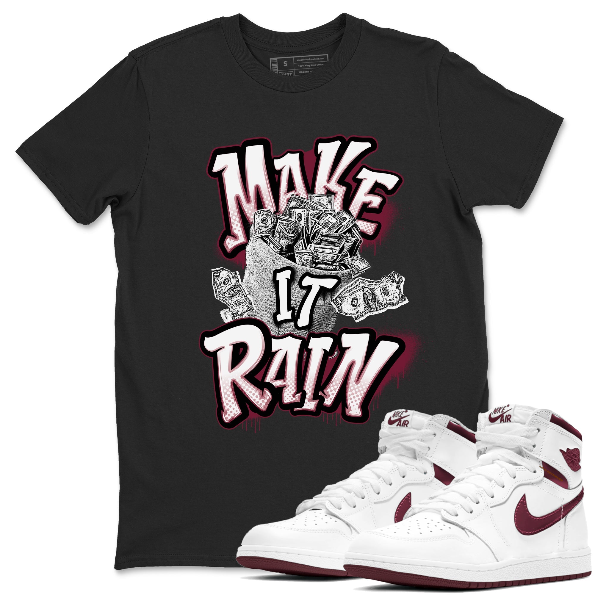Air Jordan 1 Metalic Burgundy shirt to match jordans Make It Rain Money sneaker tees AJ1 Metalic Burgundy SNRT Sneaker Release Tees unisex cotton Black 1 crew neck shirt