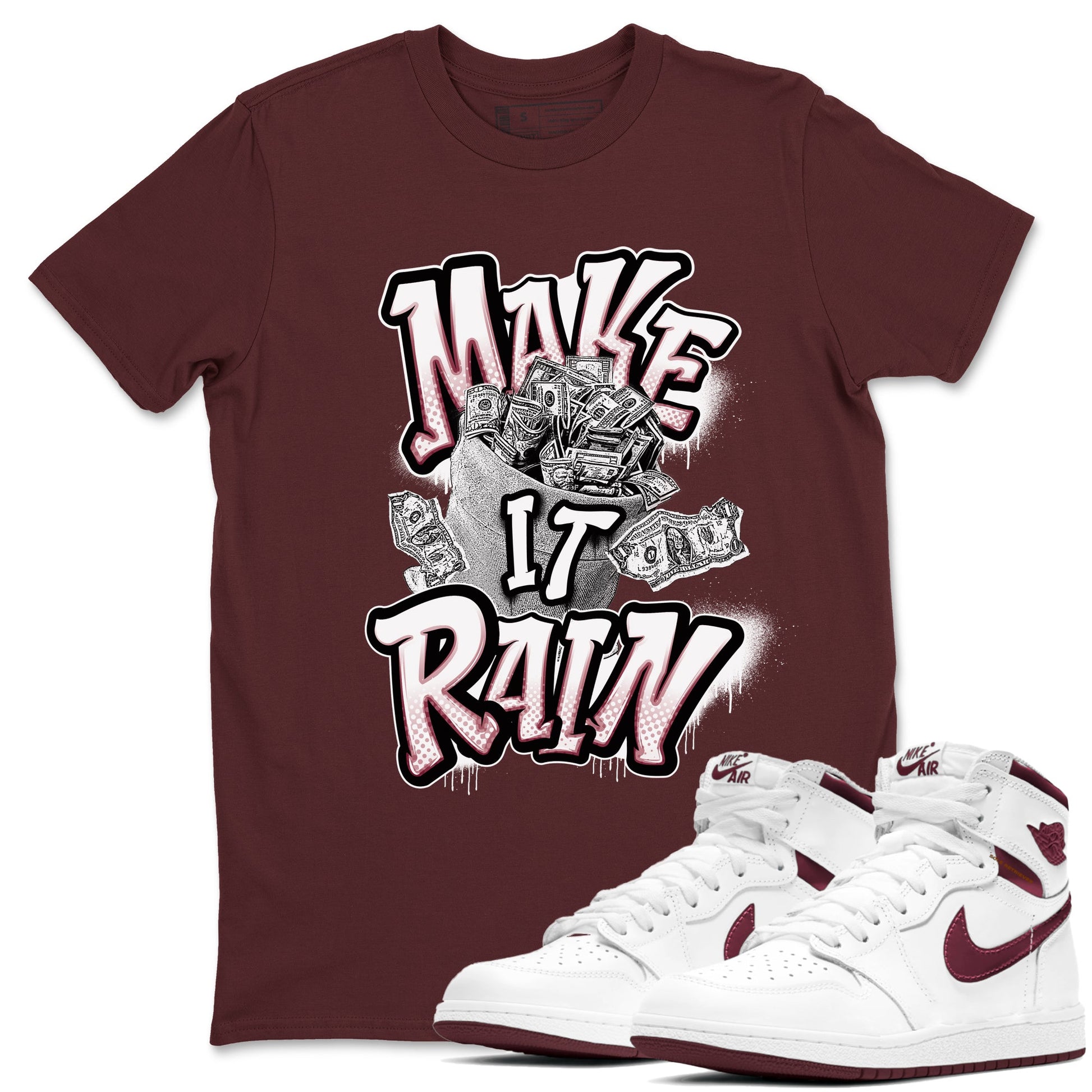 Air Jordan 1 Metalic Burgundy shirt to match jordans Make It Rain Money sneaker tees AJ1 Metalic Burgundy SNRT Sneaker Release Tees unisex cotton Maroon 1 crew neck shirt