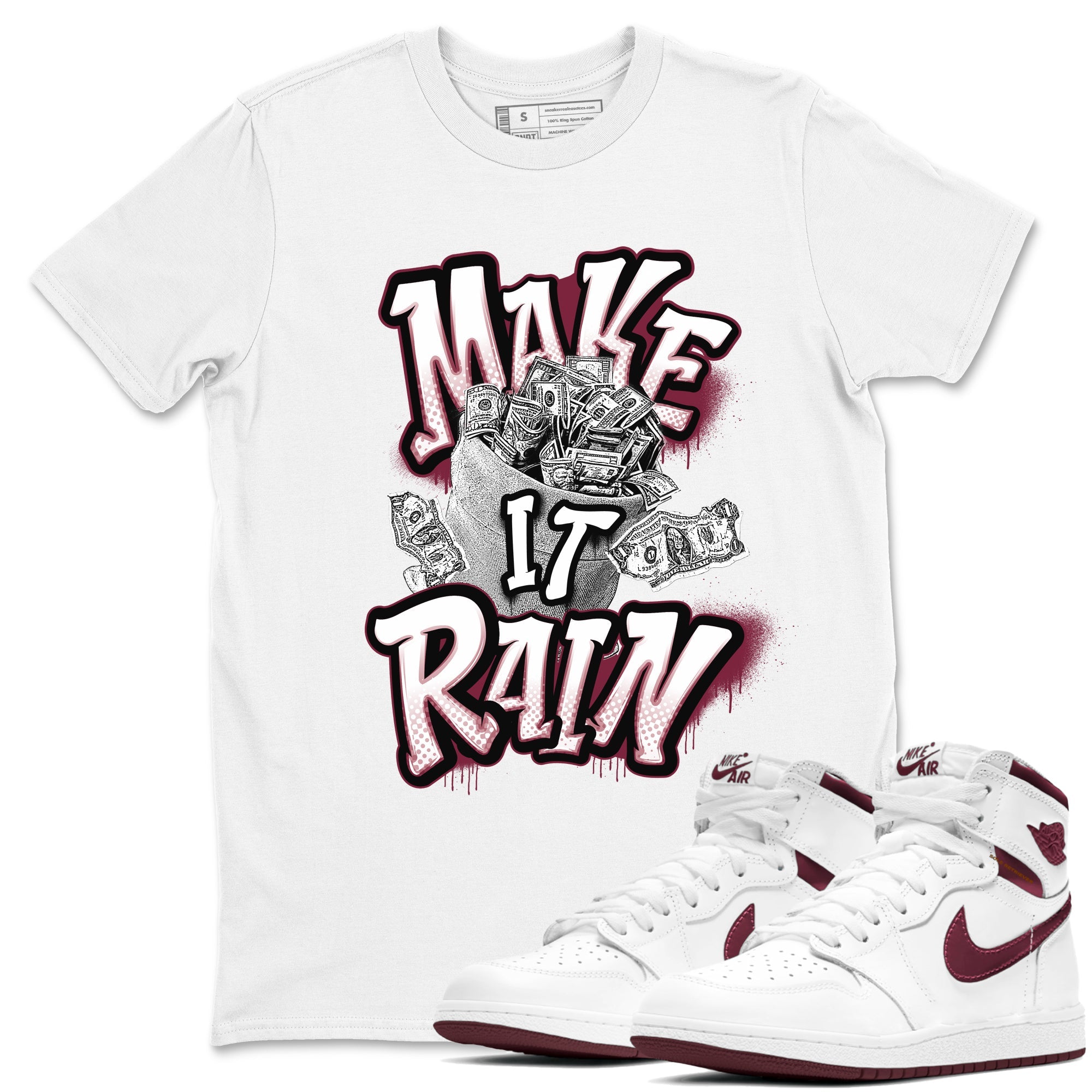 Air Jordan 1 Metalic Burgundy shirt to match jordans Make It Rain Money sneaker tees AJ1 Metalic Burgundy SNRT Sneaker Release Tees unisex cotton White 1 crew neck shirt