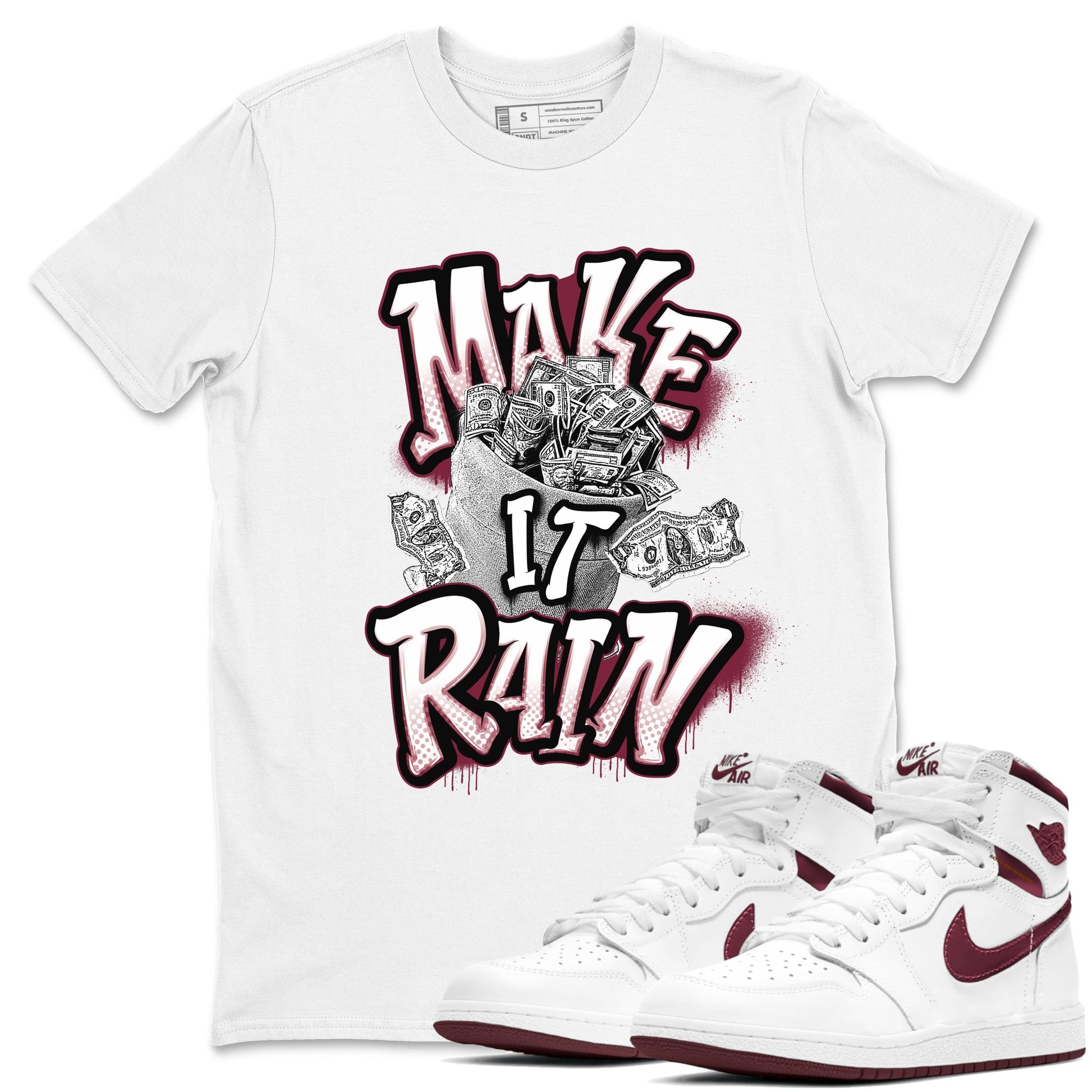 Air Jordan 1 Metalic Burgundy shirt to match jordans Make It Rain Money sneaker tees AJ1 Metalic Burgundy SNRT Sneaker Release Tees unisex cotton White 1 crew neck shirt