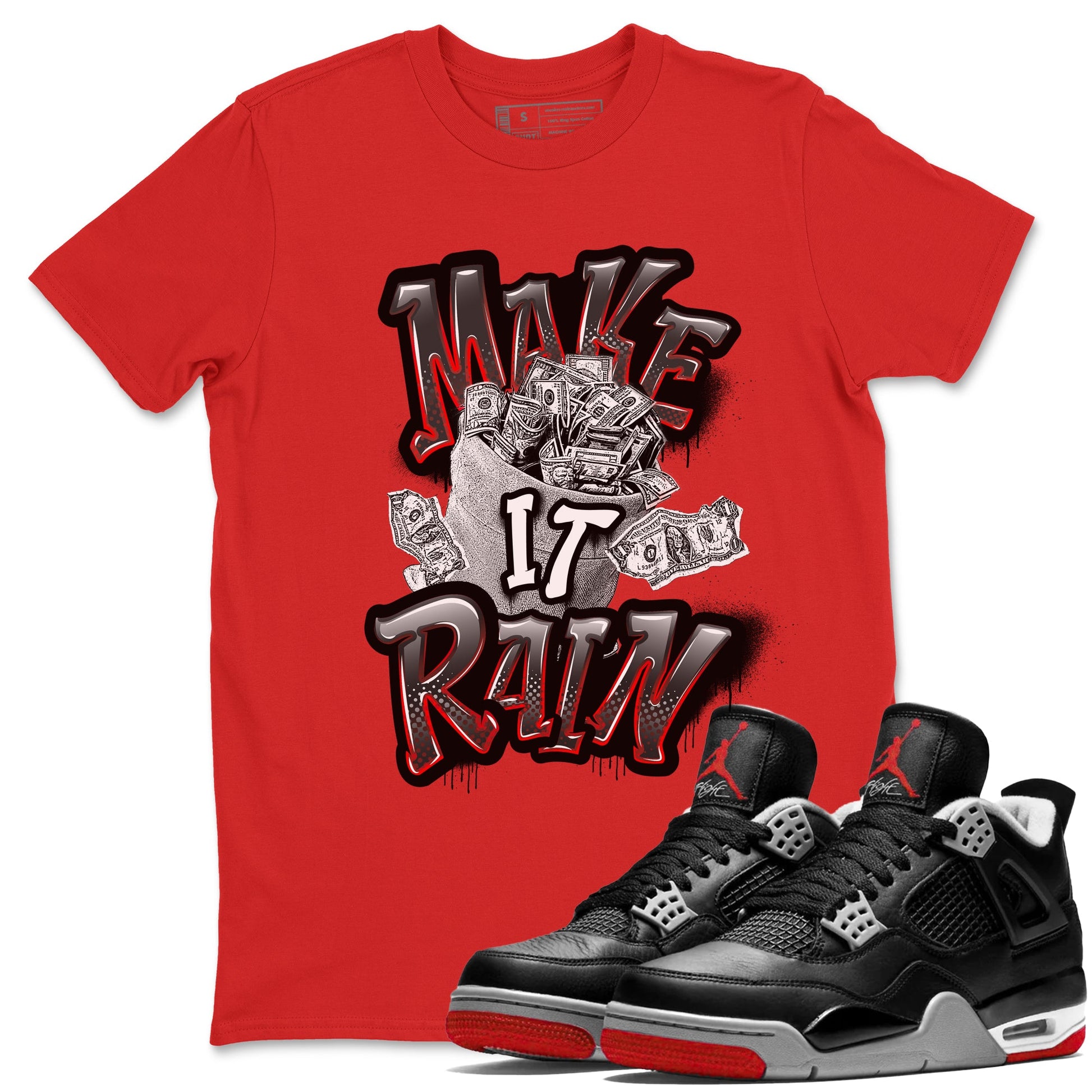 Air Jordan 4 Bred Reimagined shirt to match jordans Make It Rain Money sneaker tees AJ4 Bred Reimagined SNRT Sneaker Release Tees unisex cotton Red 1 crew neck shirt
