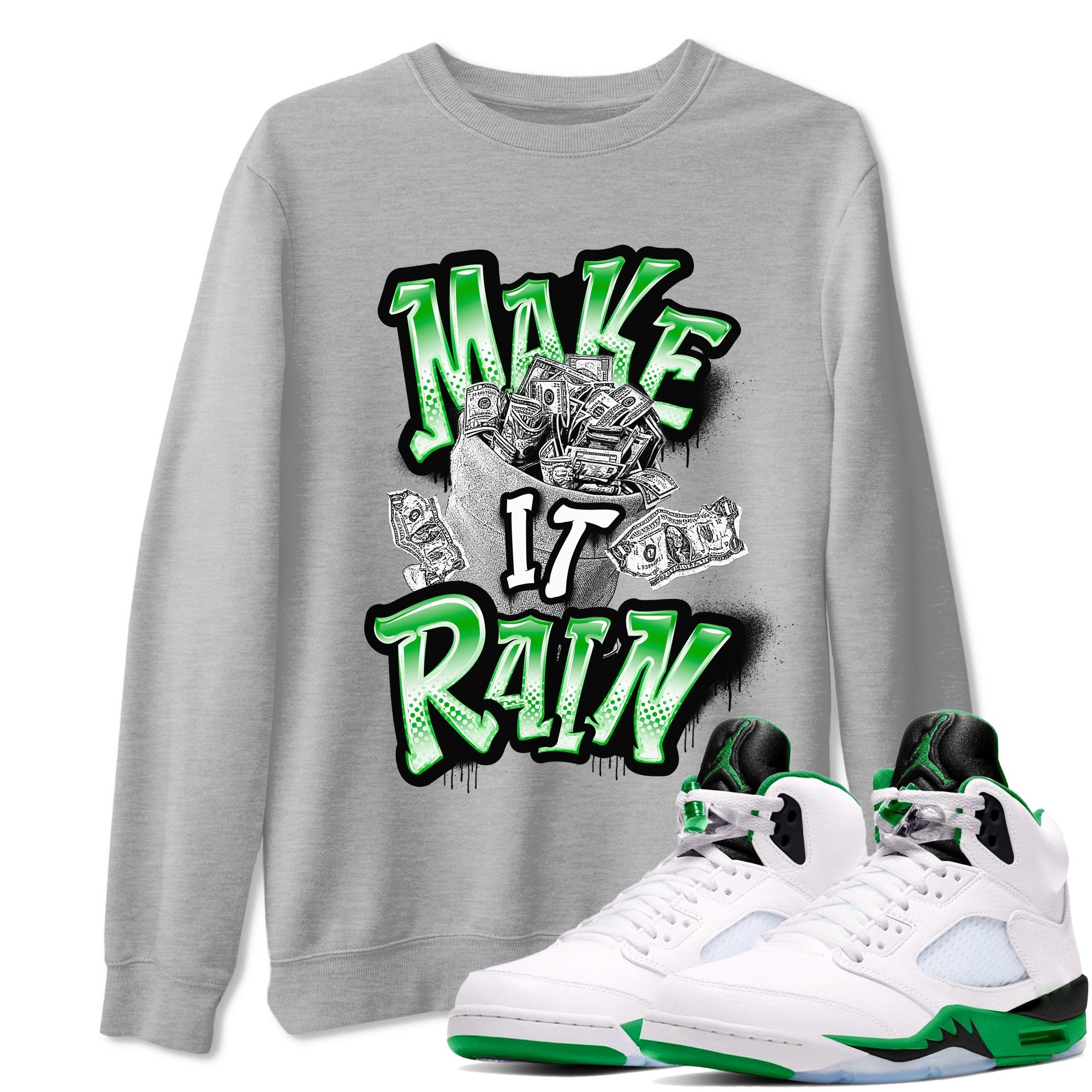Air Jordan 5 Lucky Green shirt to match jordans Make It Rain Money sneaker tees AJ5 Lucky Green SNRT Sneaker Release Tees unisex cotton Heather Grey 1 crew neck shirt