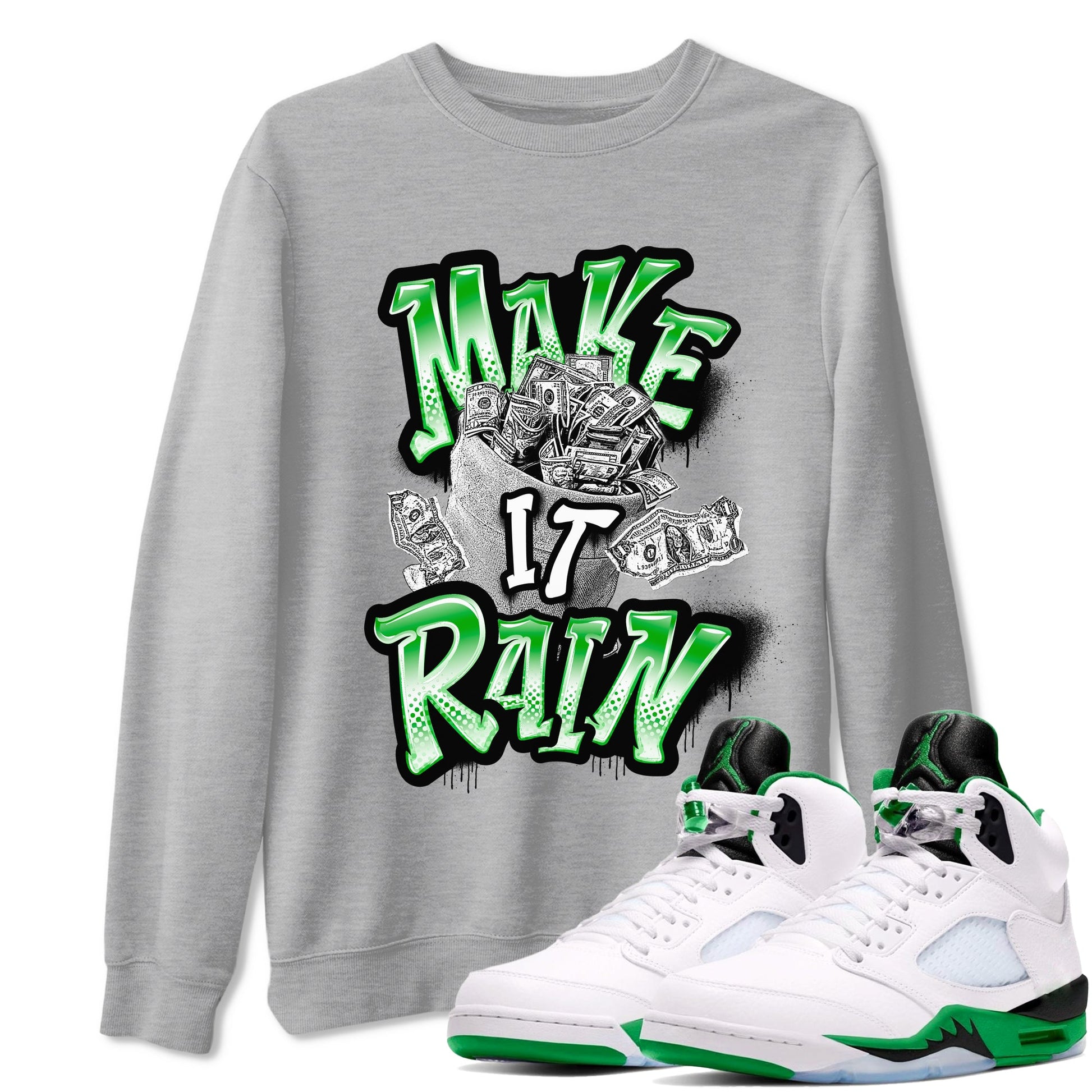 Air Jordan 5 Lucky Green shirt to match jordans Make It Rain Money sneaker tees AJ5 Lucky Green SNRT Sneaker Release Tees unisex cotton Heather Grey 1 crew neck shirt