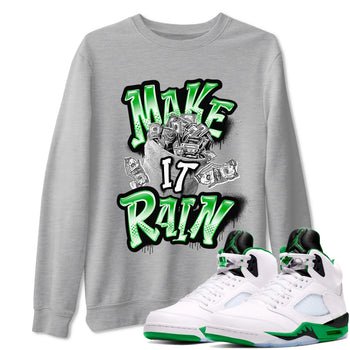 Air Jordan 5 Lucky Green shirt to match jordans Make It Rain Money sneaker tees AJ5 Lucky Green SNRT Sneaker Release Tees unisex cotton Heather Grey 1 crew neck shirt