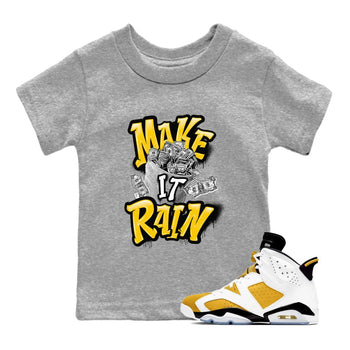 Air Jordan 6 Yellow Ochre shirt to match jordans Make It Rain Money sneaker tees AJ6 Yellow Ochre SNRT sneaker release tees baby toddler Heather Grey 1 cotton Shirt