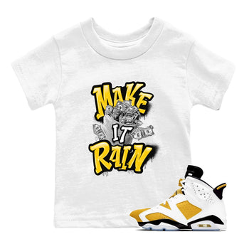 Air Jordan 6 Yellow Ochre shirt to match jordans Make It Rain Money sneaker tees AJ6 Yellow Ochre SNRT sneaker release tees baby toddler White 1 cotton Shirt