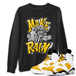 Air Jordan 6 Yellow Ochre shirt to match jordans Make It Rain Money sneaker tees AJ6 Yellow Ochre SNRT Sneaker Release Tees unisex cotton Black 1 crew neck shirt