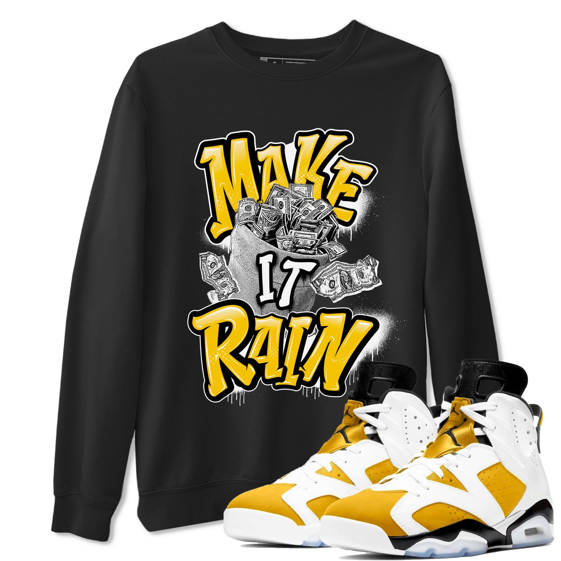 Air Jordan 6 Yellow Ochre shirt to match jordans Make It Rain Money sneaker tees AJ6 Yellow Ochre SNRT Sneaker Release Tees unisex cotton Black 1 crew neck shirt