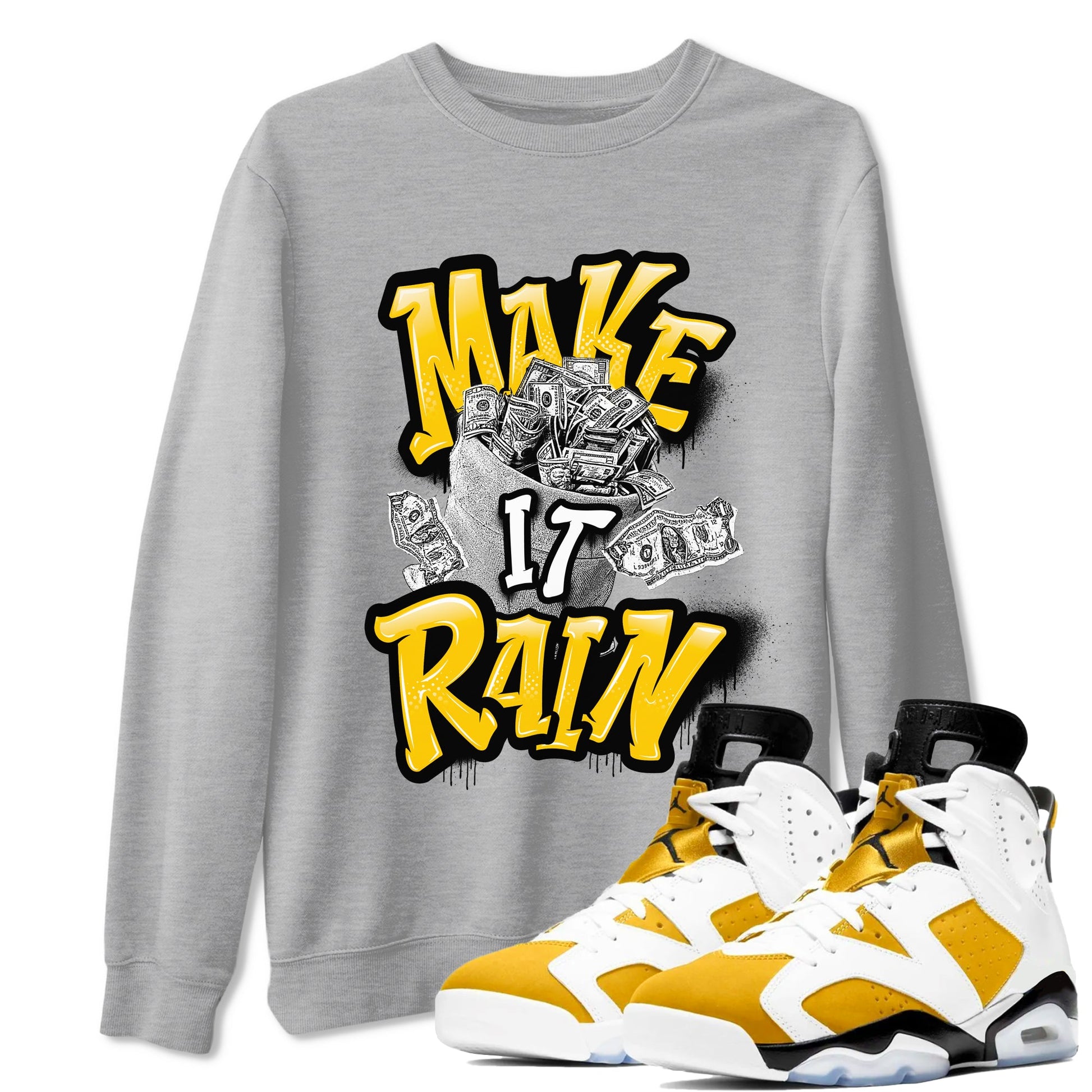 Air Jordan 6 Yellow Ochre shirt to match jordans Make It Rain Money sneaker tees AJ6 Yellow Ochre SNRT Sneaker Release Tees unisex cotton Heather Grey 1 crew neck shirt