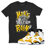 Air Jordan 6 Yellow Ochre shirt to match jordans Make It Rain Money sneaker tees AJ6 Yellow Ochre SNRT Sneaker Release Tees unisex cotton Black 2 crew neck shirt