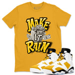Air Jordan 6 Yellow Ochre shirt to match jordans Make It Rain Money sneaker tees AJ6 Yellow Ochre SNRT Sneaker Release Tees unisex cotton Gold 1 crew neck shirt