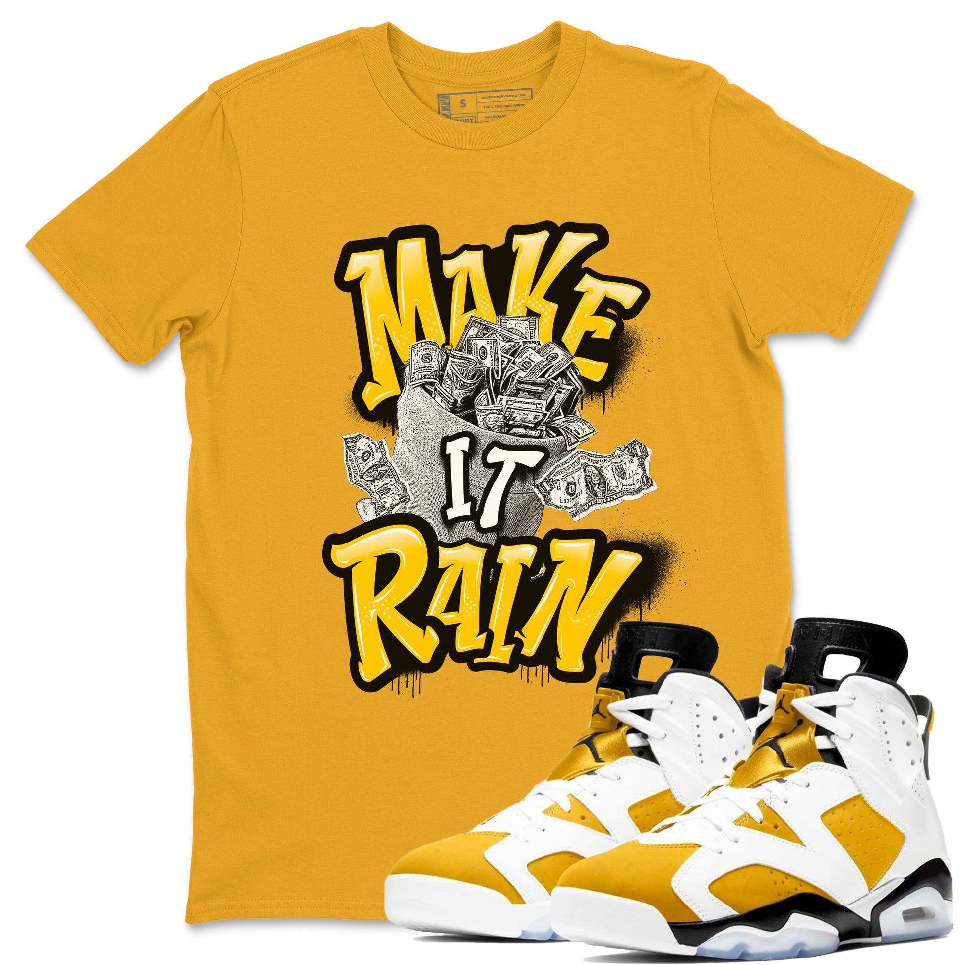 Air Jordan 6 Yellow Ochre shirt to match jordans Make It Rain Money sneaker tees AJ6 Yellow Ochre SNRT Sneaker Release Tees unisex cotton Gold 1 crew neck shirt