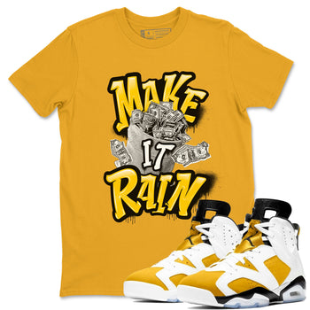 Air Jordan 6 Yellow Ochre shirt to match jordans Make It Rain Money sneaker tees AJ6 Yellow Ochre SNRT Sneaker Release Tees unisex cotton Gold 1 crew neck shirt