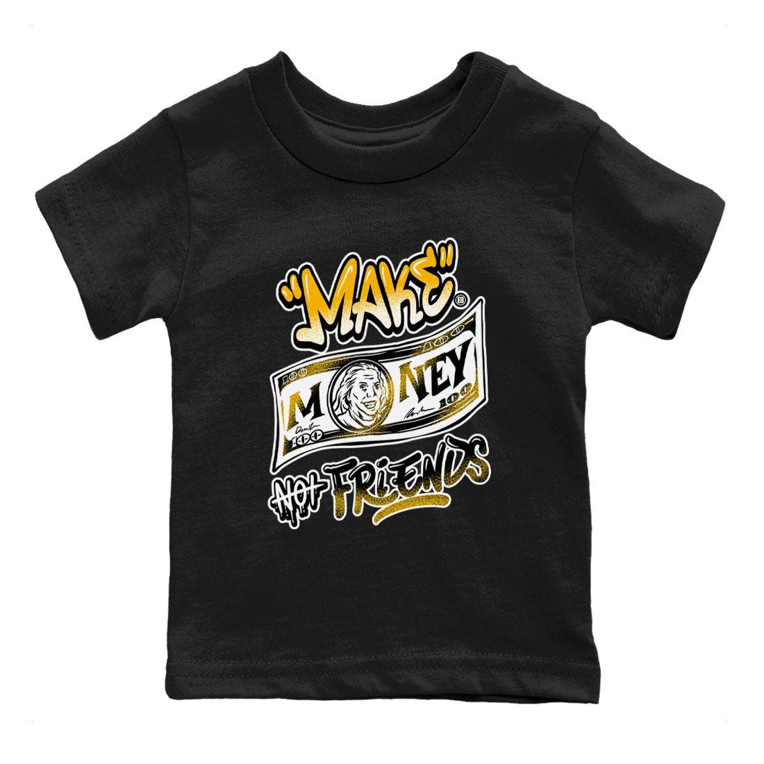 1s Yellow Ochre shirt to match jordans Make Money Not Friends sneaker tees streetwear brand Air Jordan 1 High OG Yellow Ochre SNRT sneaker release tees baby toddler Black 2 cotton Shirt