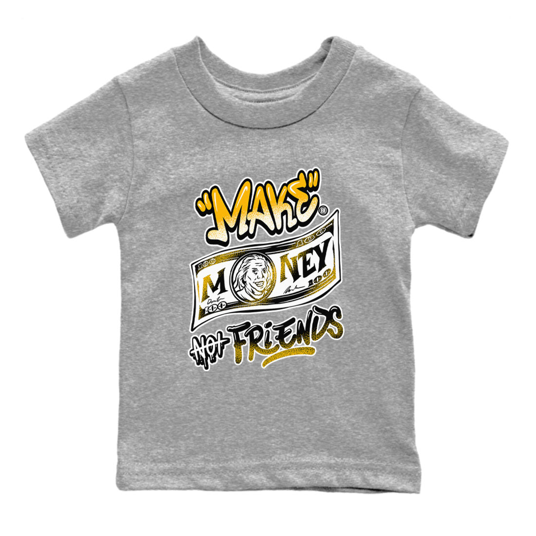 1s Yellow Ochre shirt to match jordans Make Money Not Friends sneaker tees streetwear brand Air Jordan 1 High OG Yellow Ochre SNRT sneaker release tees baby toddler Heather Grey 2 cotton Shirt